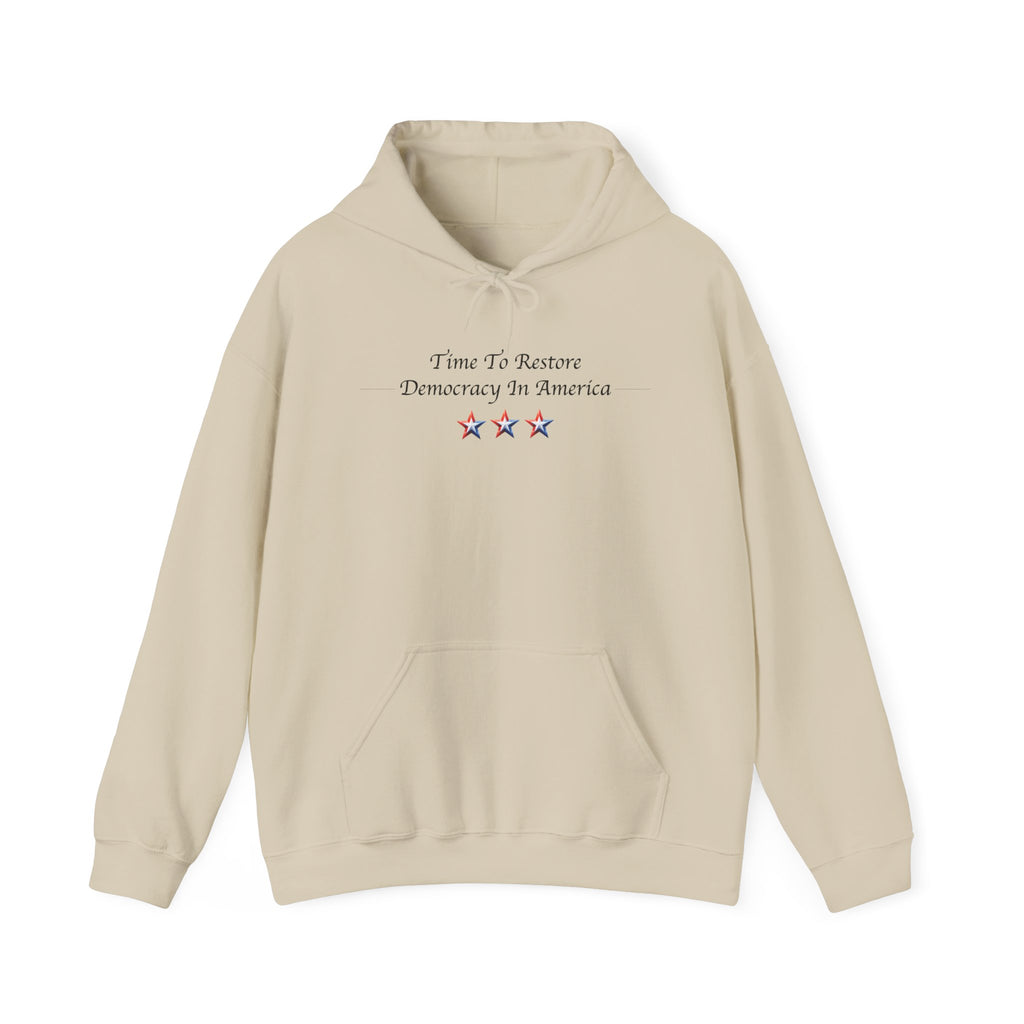 Time To Restore Democracy Hoodie