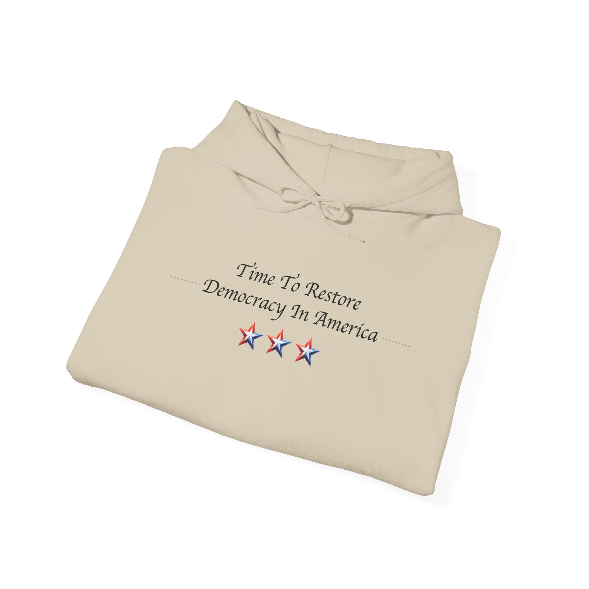 Time To Restore Democracy Hoodie
