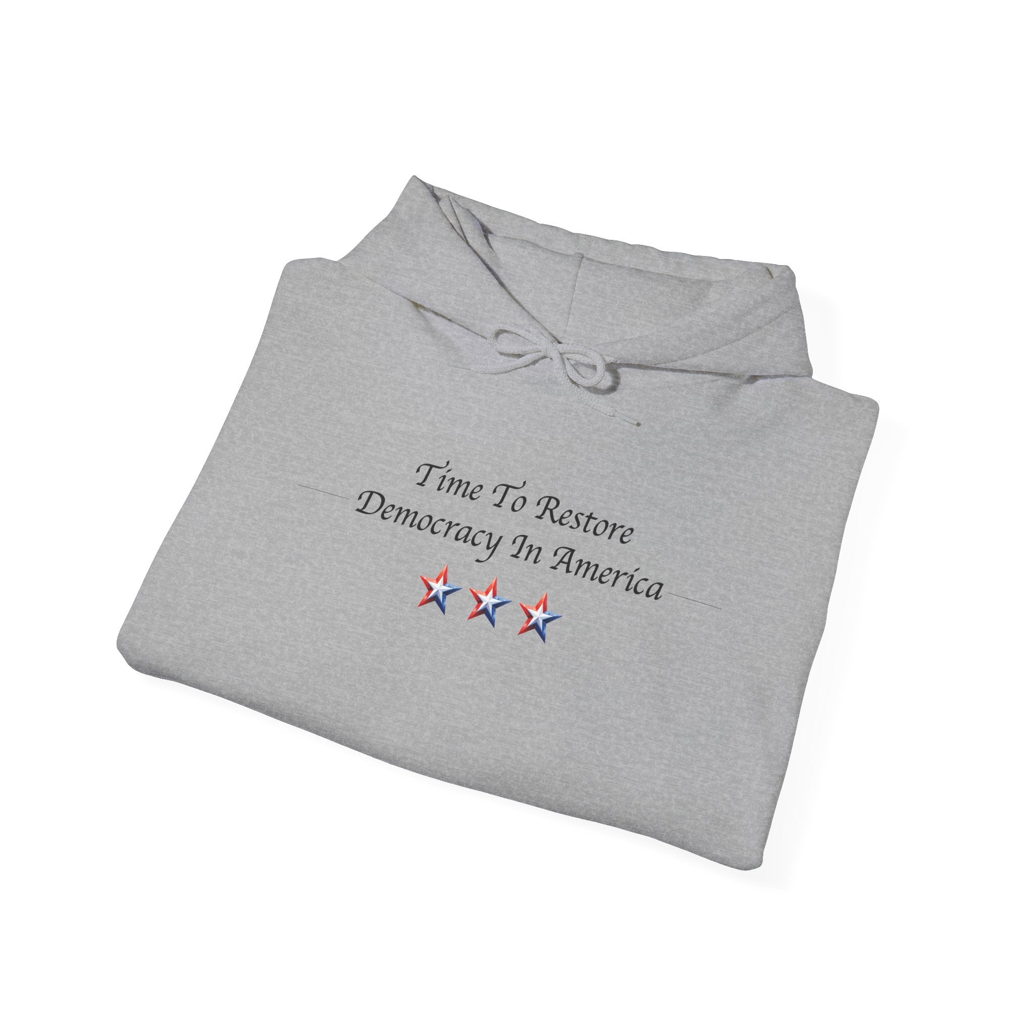 Time To Restore Democracy Hoodie